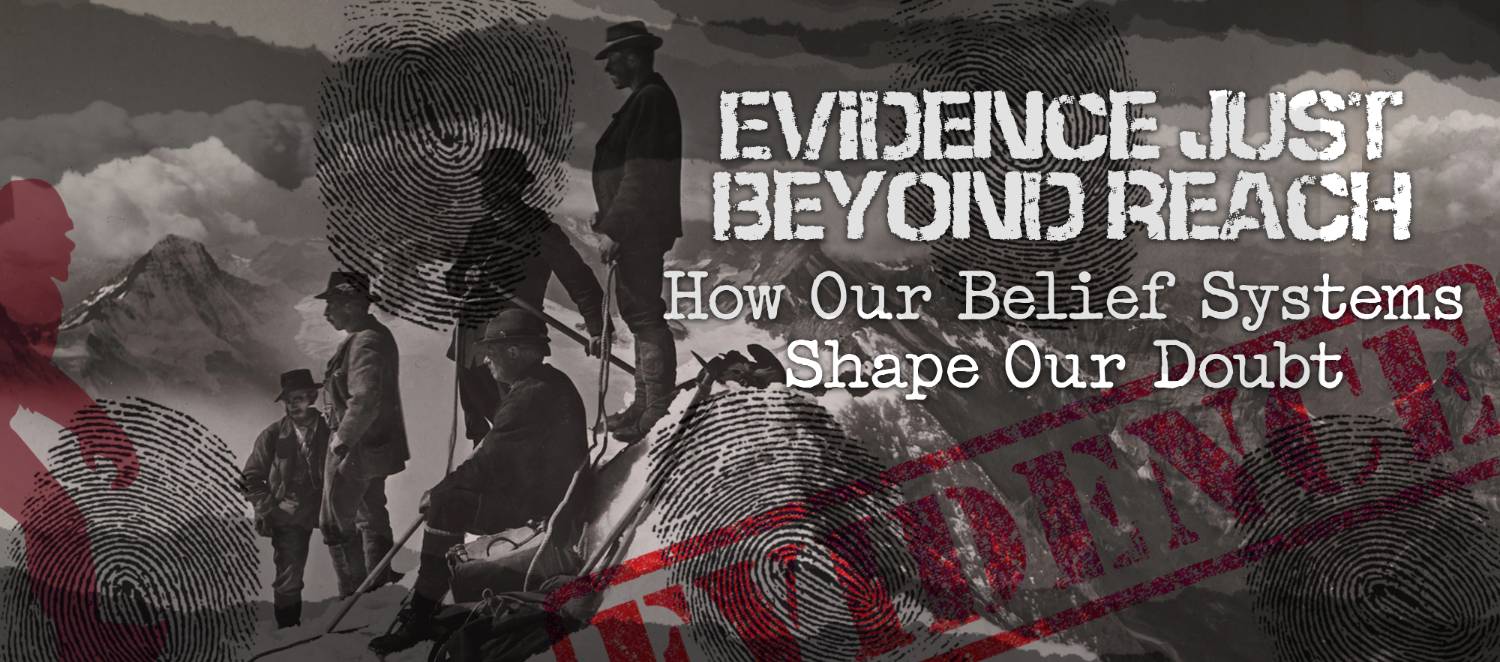 Evidence Just Beyond Reach: How Our Belief Systems Shape Our Doubt