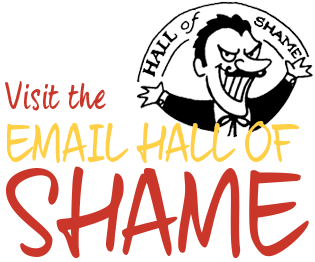 Click to visit the Email Hall of Shame