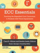 ECC:Teaching the Expanded Core Curriculum to Students with Visual Impairments